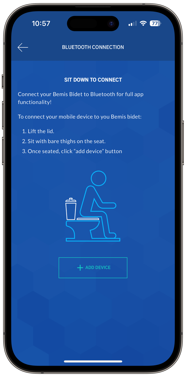 Bemis living app instructing you to Sit down to connect. And then select Add Device to connect to Bluetooth.