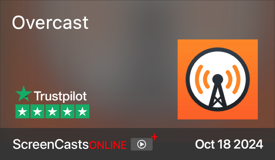 Overcast logo on ScreenCastsONLINE background showing 5* trustpilot rating